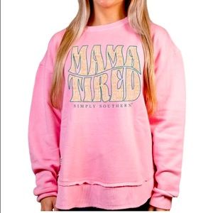 Mama Tired Simply Southern long sleeve.